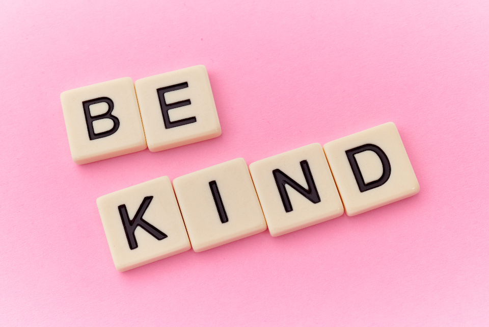 be kind